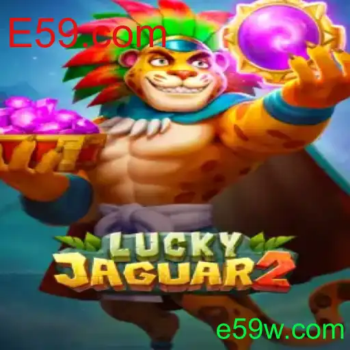 Descubra Luckyjaguar2: O Novo Fenômeno do Entretenimento em E59.com